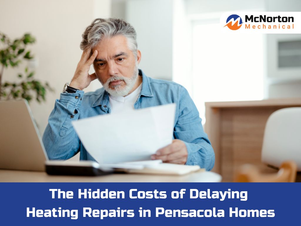 The Hidden Costs of Delaying Heating Repairs in Pensacola Homes